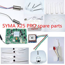 SYMA X25 PRO X25PRO RC Drone Spare Parts blade Guard motor GPS Receiver board remote camera landing gear chaarger Phone clip etc 2024 - buy cheap