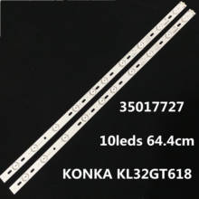 Luz de fundo led konka kl32gt618, 100% novo, 35017727 leds 64.4cm, 1 conjunto = 2 peças 2024 - compre barato