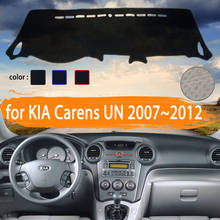 for KIA Carens UN 2007 2008 2009 2010 2011 2012 Car Dashboard Cover Dashmat Avoid light  Sun Shade Carpet Car Accessories 2024 - buy cheap