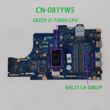 Placa base para ordenador portátil Dell Inspiron 15 5567, original, CN-081YW5 081YW5 81YW5 w I7-7500U CPU BAL21 LA-D802P 2024 - compra barato
