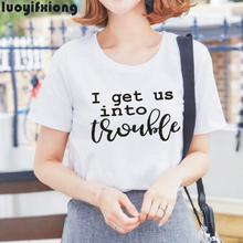 Camiseta con estampado de letras "I Get Us Into Trouble" para mujer, ropa informal Harajuku de algodón, camisetas de calle de talla grande de 0-Cuello 2024 - compra barato