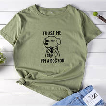 Camiseta con estampado de TRUST ME I'M A DOGTOR para Mujer, Camiseta gráfica para Mujer, camisetas de cuello redondo para Mujer, Camiseta informal de algodón para Mujer 2024 - compra barato