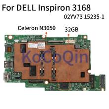 Placa base para portátil DELL Inspiron 11, 3162, 3168 Core, N3050, CN-02YV73, 02YV73, SR29H, 15235-1 2024 - compra barato