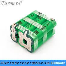 3S2P TUR18650VTC6 3000mAh 30A Li-ion Battery 6000mAh 12.6V 10.8V VTC6 Battery Pack for 12V Screwdriver Battery Customize Turmera 2024 - buy cheap