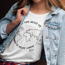 Camiseta "If You Never Go You Will Never knot", camiseta estética de vacaciones de verano, camiseta de viaje, camiseta estampada para mujer 2024 - compra barato
