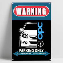 Opel Corsa D Opc Car Auto Parking Only Tin Sign Bar Pub Home GarageMetal Poster Wall Art Decor Poster 2024 - buy cheap