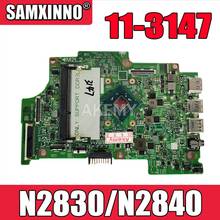 For DELL 3147 laptop motherboard 11-3147 N2830/N2840 13270-1 CN-0XFXPH tested good free shipping 2024 - buy cheap