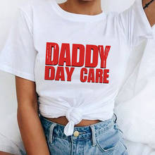 Daddy Letters printed Ladies tshirt Simple Women t shirt 2021 White Round neck Short Sleeve Female Tshirt 2024 - buy cheap