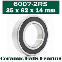 6007 Hybrid Ceramic Bearing 35*62*14 mm ( 1 PC ) Bicycle Bottom Brackets Spares 6007RS Si3N4 Ball Bearings 2024 - buy cheap