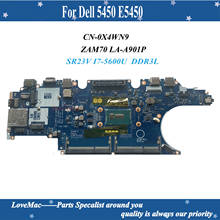 CN-0X4WN9 de alta calidad para ordenador portátil Dell 5450, placa base con SR23V, I7-5600U, CPU 0X4WN9, X4WN9, ZAM70, LA-A901P, probado por 100% 2024 - compra barato
