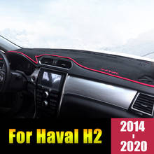 Para Haval H2 2014-2017 2018 2019 LHD tablero de coche evitar almohadillas de luz instrumento plataforma cubierta de escritorio esteras alfombras Accesorios 2024 - compra barato