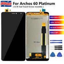 6.0" For Archos 60 platinum LCD Display + Touch Screen Digitizer Assembly Replacement 100% Working For Archos 60platinum + Tools 2024 - buy cheap