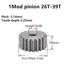 Spur pinion 1 Mod 26T- 39T Thick 10mm Rugh hole  Straight Teeth 45# steel positive gear CNC gear rack transmission motor gears 2024 - buy cheap