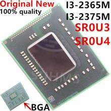 100% New SR0U3 SR0U4 i3-2365M i3-2375M i3 2365M i3 2375M BGA Chipset 2024 - buy cheap