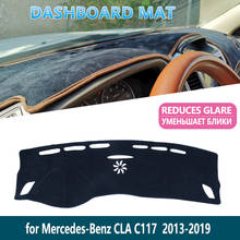 Alfombrilla interior para salpicadero de coche, parasol para Mercedes Benz CLA C117 2013 ~ 2019 CLA180 200 220 250 AMG CLA200, accesorios para coche 2024 - compra barato
