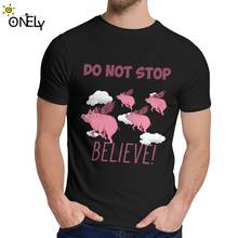 Don't Stop Believing Flying Pigs Tee Fashion Crewneck New Design Man Pure Cotton Big Size T shirt 2024 - buy cheap