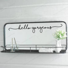 Hello Gorgeous Mirror Decal mirror sticker bathroom decor removable art mural HJ1042 2024 - buy cheap