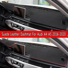 For Audi a4 a5 b9 avant 2016 2017 2018 2019 2020 Suede Leather Dashmat Dashboard Cover Pad Dash Mat Carpet nonslip Car-styling 2024 - buy cheap