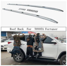 Roof Rack For TOYOTA Fortuner 2016-2021 Aluminum Alloy Rails Bar Luggage Carrier Bars top bar Racks Rail Boxes 2024 - buy cheap