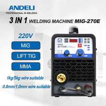 ANDELI 220V MIG-270E MIG Welding Machine MIG/LIFT TIG/MMA 3 in 1 TIG Welder TIG Welding Machine Mig Welder Single Phase 2024 - купить недорого