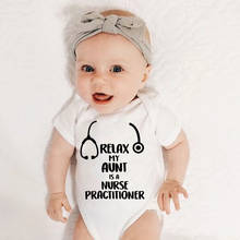 Relax My Aunt Is A Nurse Newborn Baby Bodysuits Summer Toddler Boys Girls Short Sleeve Jumpsuits Infant Onesies Drop Shipping 2024 - buy cheap