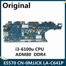 LSC For Dell Latitude E5570 Laptop Motherboard CN-0MJJCK 0MJJCK MJJCK LA-C641P I3-6100u CPU ADM80 DDR4 2024 - buy cheap