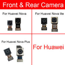 Маленькая и Большая передняя и задняя камера для Huawei Nova Lite Nova Plus Основная камера гибкий кабель запасные части 2024 - купить недорого