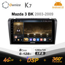 K7 Ownice 6G+128G Android 10.0 Car Radio For Mazda 3 BK 2003 - 2009 Multimedia DVD Player 4G LTE GPS Navi 360 BT 5.0 Carplay 2024 - buy cheap
