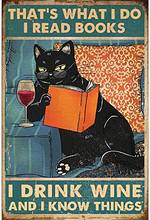 Кошки, вот что я делаю, я читаю книги, я пью вино и знаю вещи, металлические знаки, дизайн клуба, бара, украшение гаража, жестяные знаки, плакат... 2024 - купить недорого