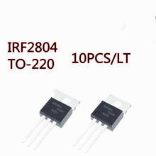 10PCS/LOT New IRF2804PBF IRF2804 TO220 40V 75A In Stock 2024 - buy cheap