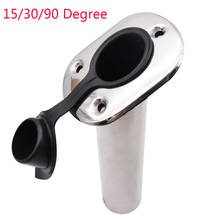15/ 30/90 Degree Stainless Steel Flush Mount Fishing Rod Holder for Boat Mount Rod Pod for Marine Boat Yacht Accessories 2024 - buy cheap