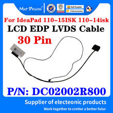 Новинка, оригинальный гибкий провод для видеоэкрана DC02002R800 для ноутбука Lenovo IdeaPad 110-15ISK 110-14isk, ЖК-дисплей, Светодиодный дисплей, ленточный кабель 2024 - купить недорого