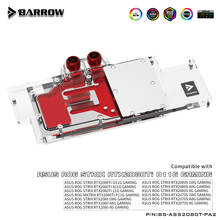 Barrow Water Cooling Block Full Coverage Graphics Card , For ASUS STRIX RTX2080Ti O11G/A11G,RTX2080/2080S/2070S. BS-ASS2080T-PA2 2024 - buy cheap