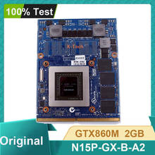 Original GTX860M GTX 860M GTX860 N15P-GX-B-A2 DDR5 Placa Gráfica de Vídeo Para Dell Alienware M17X R4 R5 M18X R2 R3 J0M0K CN-0J0M0K 2024 - compre barato