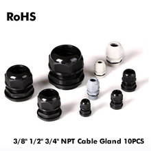 Waterproof Cable Gland 10pcs Cable entry Strain Relief Cord Grip IP68 3/8"NPT 1/2"NPT 3/4"NPT White Black Nylon 2024 - buy cheap