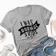 Футболка с надписью «I Was Normal 3 Kids Ago»; женская уличная одежда; футболки с надписью «Mom Life»; Эстетическая футболка с надписью «Mother Strength»; хлопковые топы для девочек; Прямая поставка 2024 - купить недорого