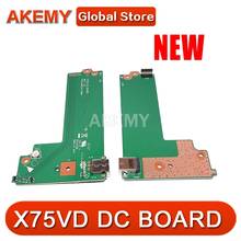 Akemy Original For Asus X75A X75V X75VD DC POWER BOARD X75VD_DC_BOARD REV:2.0 60-NC0DC1000 100% Tested Fast Ship 2024 - buy cheap