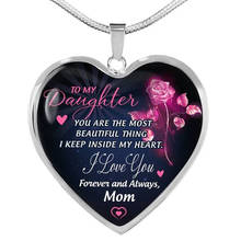 To Daughter Pendant Necklace YOU ARE THE MOST BEAUTIFUL THING I KEEP INSIDE MY HEART I LOVE YOU FOREVER AND ALWAYS Jewelry gift 2024 - buy cheap