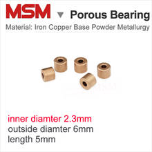 MSM 2.3x6x5mm Porous Bearing Iron Copper Base Powder Metallurgy Oil Bushing Mini Bearing Guide Bushing Shaft Sleeve DIY Parts 2024 - buy cheap