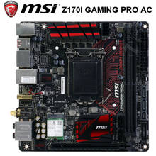 Placa base LGA 1151 MSI Z170I GAMING PRO AC 1151 DDR4 32GB Z170 Intel Core i7/i5/i3, placa base de escritorio Original MSI Z170 1151 2024 - compra barato