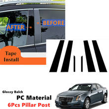 Decal Cover Gloss Black PC 6Pcs Kit Fit For Cadillac CTS Saloon 2008-2013 Side Door Window Pillar Posts Piano Black Post Trim 2024 - buy cheap