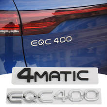 Car Rear Tailgate Trunk Badge Emblem 3D Trim Sticker Black Silver Car Tuning For Mercedes Benz 4MATIC EQC400 EQC EQC350 Supplies 2024 - buy cheap