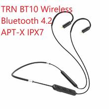 Bluetooth 4,2 Новый TRN BT10 беспроводной APT-X IPX7 водонепроницаемый кабель HIFI наушники 2PIN/MMCX использовать для V10 V20 V80 Yinyoo HQ5 HQ6 HQ8 2024 - купить недорого