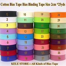 Free shipping 100% Cotton Bias tape,bias binding tape size: 20mm, width:3/4" 25yds/lot fold tape,DIY sew material handmade item 2024 - buy cheap