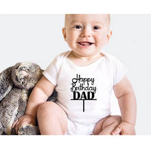 Feliz cumpleaños papá bebé ropa de bebé Bodi mono recién nacido de manga corta de algodón niños niñas ropa prendas de vestir exteriores 2024 - compra barato