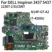 KoCoQin Laptop motherboard For DELL Inspiron 14R 3437 5437 I7-4500U Mainboard 12307-2 CN-01C6NT 01C6NT N14P-GT-A2 2024 - buy cheap