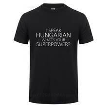 I Speak Hungarian Hungary Funny T Shirt Man Streetwear Casual Short Sleeve Round Neck Cotton T-Shirt Men Clothing Summer Tops 2024 - buy cheap