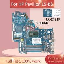 924750-001 924750-601 For HP Pavilion 15-BS 250 G6 I3-6006U Laptop Motherboard CSL50/CSL52 LA-E791P SR2UW Notebook Mainboard 2024 - buy cheap
