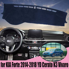 Cubierta interior del salpicadero del coche, protector para KIA Forte 2014-2018 YD Cerato K3 Vivaro Dashmat, Parasol, alfombrilla para salpicadero 2024 - compra barato
