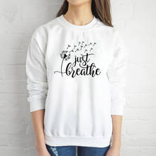 Just Breathe Dandelion Sweatshirt Funny Women Meditation Cotton Sweatshirts Casual Ladies Graphic Jumper Pullovers Streetwear 2024 - buy cheap